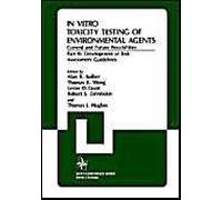 In Vitro Toxicity Testing Of Environmental Agents, Current And Future Possibilities