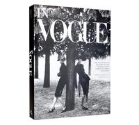 In Vogue: An Illustrated History of the World's Most Famous Fashion Magazine
