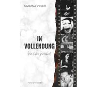 In Vollendung: Vom Leben gezeichnet