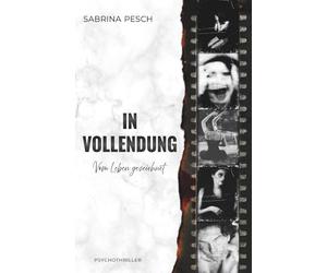 In Vollendung: Vom Leben gezeichnet