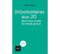 (In)volontaires aux JO Récit d'un conflit du travail gratuit - Maud Simonet - Textuel - broché - Récit