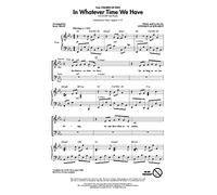 In Whatever Time We Have - SATB - CHORAL SCORE