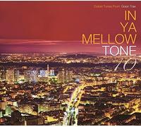 In Ya Mellow Tone 10 Goon Trax 10th Anniversary - in Ya Mellow Tone 10 Goon Trax 10th Anniversary [Import]