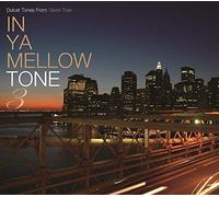 In Ya Mellow Tone 3 Goon Trax 10th Anniversary - in Ya Mellow Tone 3 Goon Trax 10th Anniversary [Import]