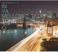 In Ya Mellow Tone 6 Goon Trax 10th Anniversary - in Ya Mellow Tone 6 Goon Trax 10th Anniversary [Import]