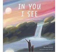 In You I See: A Story that Celebrates the Beauty Within