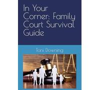 In Your Corner: Family Court Survival Guide