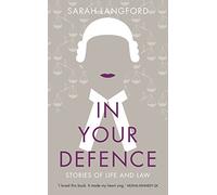 In Your Defence: True Stories of Life and Law
