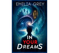 In Your Dreams: A psychological fantasy and Emotional drama