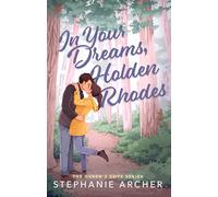 In Your Dreams, Holden Rhodes: A Spicy Small Town Grumpy Sunshine Romance (The Queen's Cove Series Book 3)