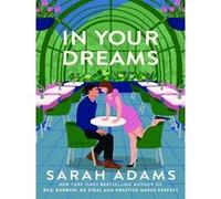 Sarah Adams – In Your Dreams – Roman – Poche