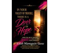 In Your Valley Of Trouble, There is a Door of Hope: Finding Redemption, Restoration, and a Way Forward When Life Feels Over
