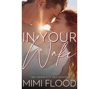 In Your Wake - Mimi Flood - Auto-Édition - ebook (ePub) - Livre