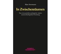 In Zwischenräumen: Eine wissenschaftssoziologische Analyse neurotechnologischer Forschung