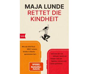 Ina Kronenberge Rettet die Kindheit: Wie die digitale Welt unsere Kinder (Poche)