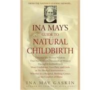 Ina May's Guide to Childbirth Ina May Gaskin (Auteur)
