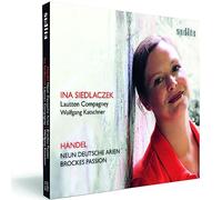 Ina Siedlaczek – George Frideric Handel: Neun Deutsche Arien & Brockes-Passion – CD