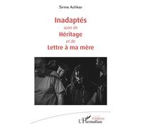 Sirine Achkar – Inadaptés : suivi de Héritage et de Lettre à ma mère – Broché