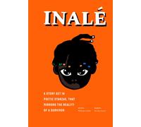 Inalé: A Story Set In Poetic Stanzas That Mirrors The Reality Of A Survivor