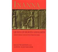 Inanna: A Fresh Illustrated Retelling of the Ancient Mythology and Texts of Ishtar, the World's First Goddess