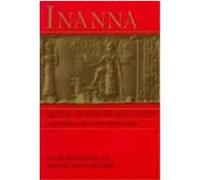 Inanna: A Study of the Sumerian Goddess and Her Ancient Myths