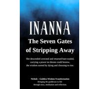 Inanna: The Seven Gates of Stripping Away: She descended crowned and returned bare-souled, carrying a power no throne could bestow-the wisdom earned by dying and choosing to rise.