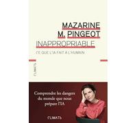 Mazarine Pingeot – Inappropriable : Ce que l'IA fait à l'humain – Broché