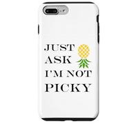 Inappropriate Funny Joke Quote Just Ask I'm Not Picky Coque pour iPhone 7 Plus/8 Plus