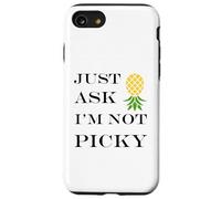 Inappropriate Funny Joke Quote Just Ask I'm Not Picky Coque pour iPhone SE (2020) / 7/8
