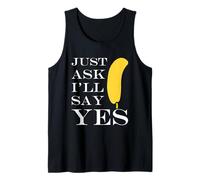 Inappropriate I'm Not Picky Funny Just Ask I'll Say Yes Débardeur