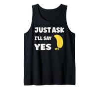 Inappropriate I'm Not Picky Funny Just Ask I'll Say Yes Débardeur