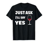 Inappropriate I'm Not Picky Funny Just Ask I'll Say Yes T-Shirt