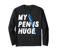Inappropriate My Pen is Huge Funny Adult Humour Sarcastic Men Manche Longue