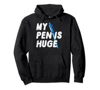 Inappropriate My Pen is Huge Funny Adult Humour Sarcastic Men Sweat à Capuche