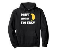 Inappropriate Not Picky Funny Ask Don't Worry I'm Easy Sweat à Capuche