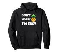 Inappropriate Not Picky Funny Ask Don't Worry I'm Easy Sweat à Capuche