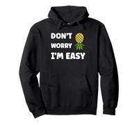 Inappropriate Not Picky Funny Ask Don't Worry I'm Easy Sweat à Capuche