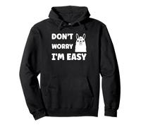 Inappropriate Not Picky Funny Ask Don't Worry I'm Easy Sweat à Capuche
