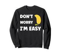 Inappropriate Not Picky Funny Ask Don't Worry I'm Easy Sweatshirt