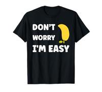 Inappropriate Not Picky Funny Ask Don't Worry I'm Easy T-Shirt