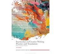 Inarticulacy in Creative Writing Practice and Translation: Where Language Thickens