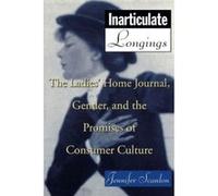 Inarticulate Longings Jennifer Scanlon (Auteur)