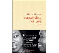 Inassouvies, nos vies - Fatou Diome - Flammarion - broché - Roman