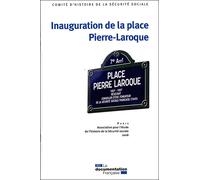 Inauguration de la place Pierre-Laroque - Paris Paris - association pour l'etude de l'histoire de la securite sociale 2008 - Collectif - Documentation Francaise - broché - Etude