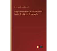 Inauguration Du Buste De Delpech Dans La Faculté De Médecine De Montpellier
