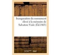 Inauguration du monument élevé à la mémoire de Salvatore Viale Collectif (Auteur)