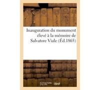 Inauguration du monument élevé à la mémoire de Salvatore Viale - Collectif - Hachette Bnf - broché - Livre