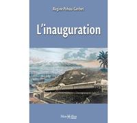 Inauguration (L') - Régine Pehau-Gerbet - Monhelios - broché - Roman