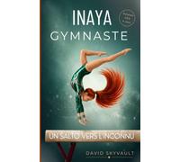 Inaya Gymnaste: Un salto vers l'inconnu