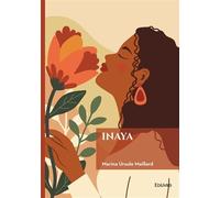 Inaya - Marina Ursule Maillard - Edilivre-Aparis - broché - Roman
